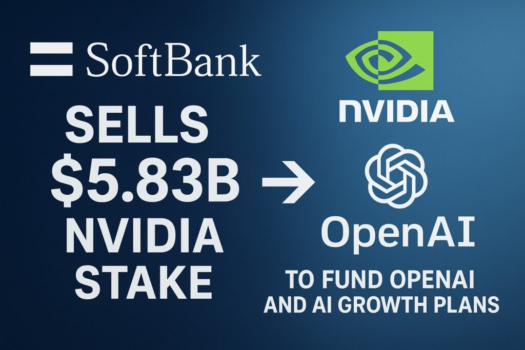 SoftBank Offloads $5.83 Billion Nvidia Stake to Fuel OpenAI Investments