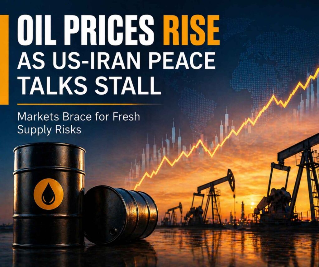 Oil Prices Rise as US-Iran Peace Talks Stall