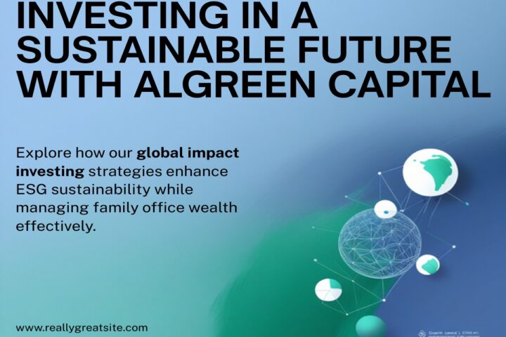 Algreen Capital impact investing ESG sustainable future iBig family office