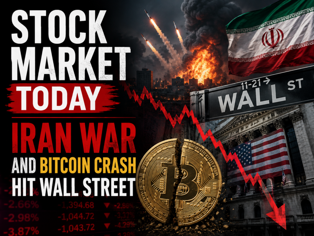 Stock Market Today — Iran War and Bitcoin Crash
