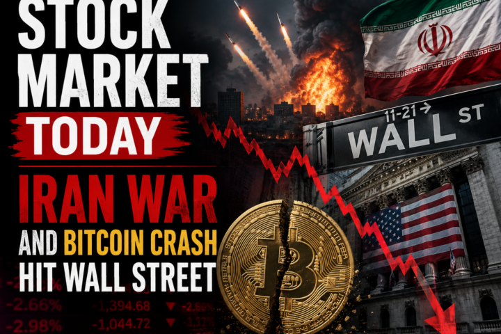 Stock Market Today — Iran War and Bitcoin Crash